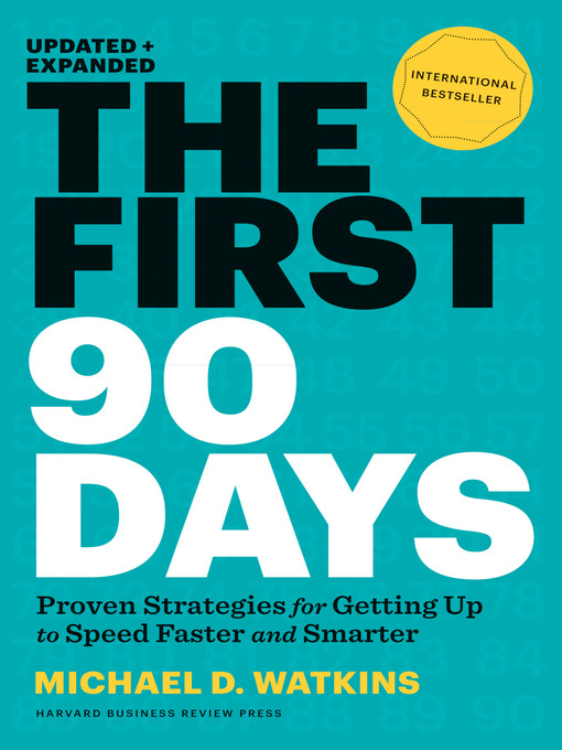 Title details for The First 90 Days, Updated and Expanded by Michael D. Watkins - Wait list